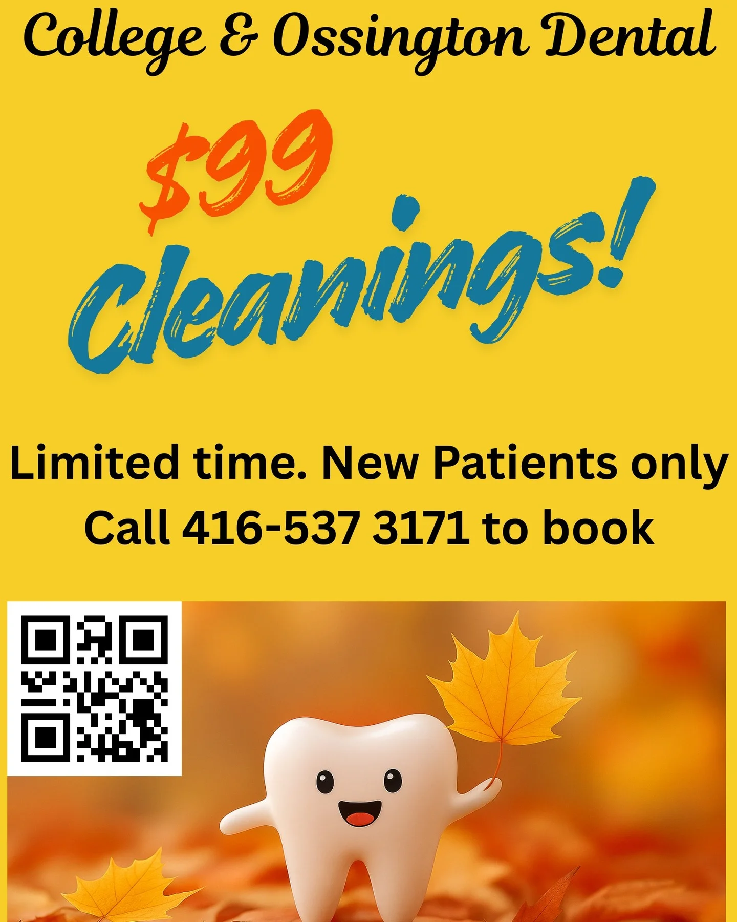 fall promotional flyer offering 99 dollar teeth cleanings for new patients at college and ossington dental with a cartoon tooth holding a maple leaf